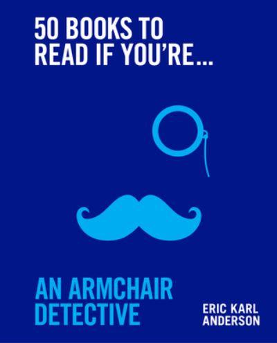 50 Books To Read If Youre An Armchair Detective H/B