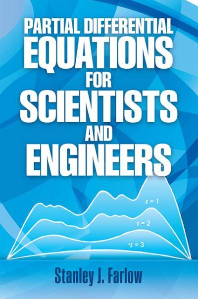 Partial Differential Equations For Scientists and Engineers