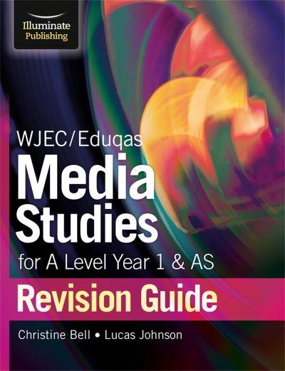 WJEC/Eduqas Media Studies For A Level AS and Year 1 Revision