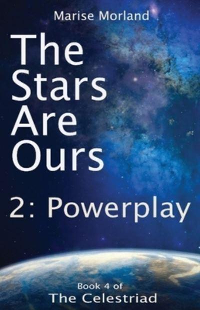 The Stars Are Ours. Part 2 Powerplay