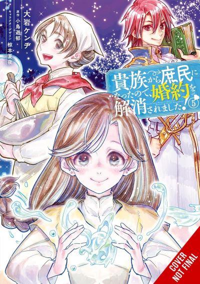 When I Became a Commoner, They Broke Off Our Engagement!. Volume 5