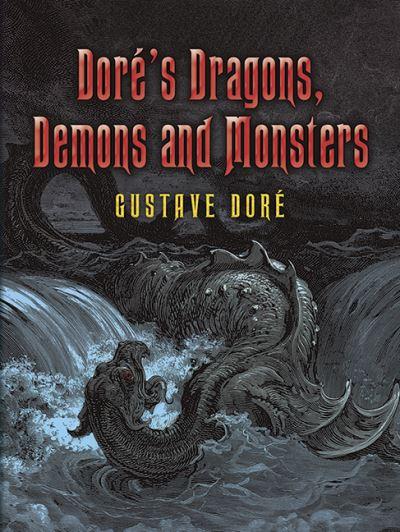 Doré's Dragons, Demons, and Monsters