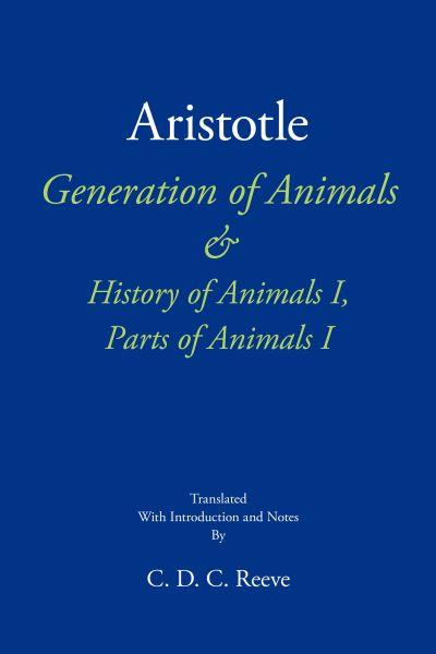 Aristotle Generation of Animals & History of Animals I, Part