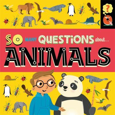 So Many Questions About...Animals