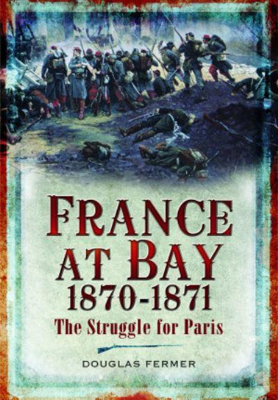 France At Bay 1870-1871