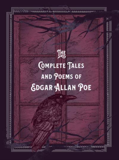 The Complete Tales &#38; Poems of Edgar Allan Poe