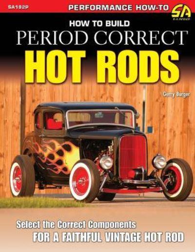 How To Build Period Correct Hot Rods