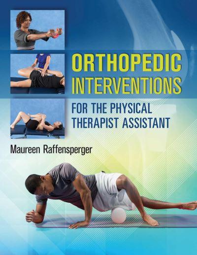Orthopedic Interventions For the Physical Therapist Assistan