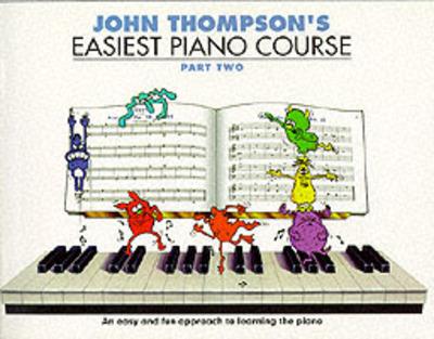 John Thompson's Easiest Piano Course. Part Two