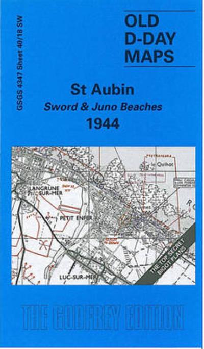 St Aubin - Sword &#38; Juno Beaches 1944 (Coloured Edition)