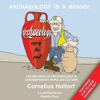 Archaeology Is a Brand!
