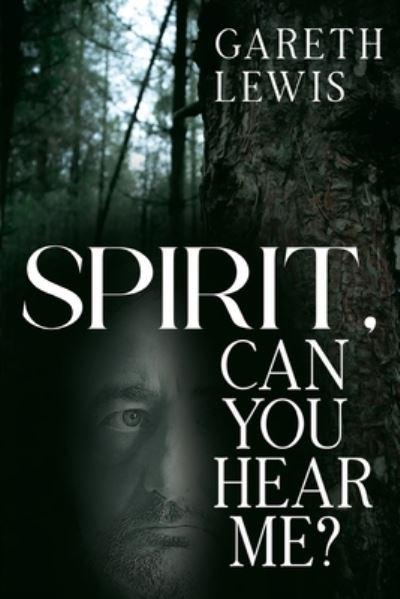 Spirit, Can You Hear Me?