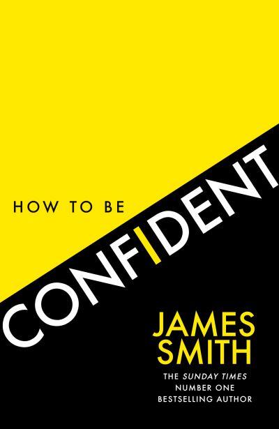 How To Be Confident