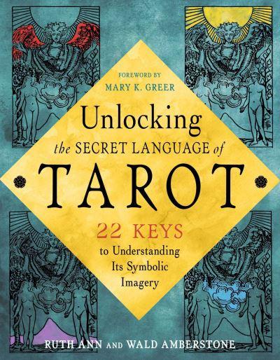 Unlocking the Secret Language of the Tarot