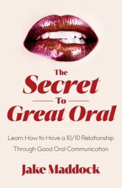 The Secret To Great Oral