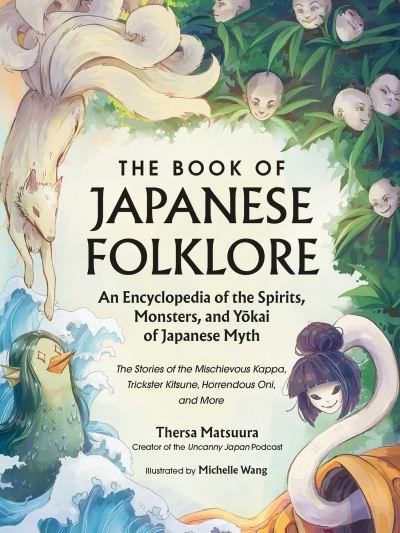 The Book of Japanese Folklore : an Encyclopedia of the Spiri