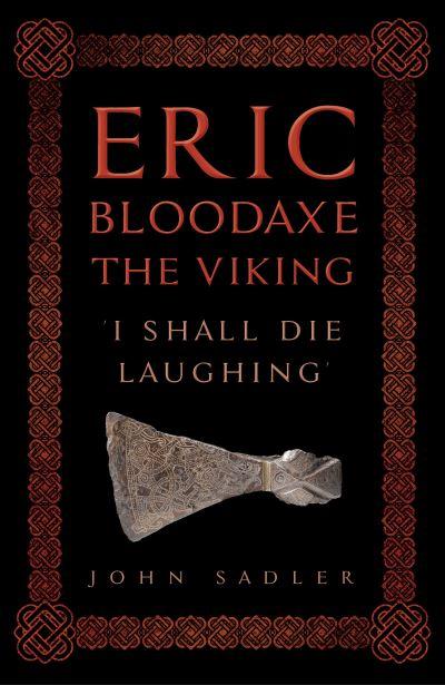 Eric Bloodaxe the Viking