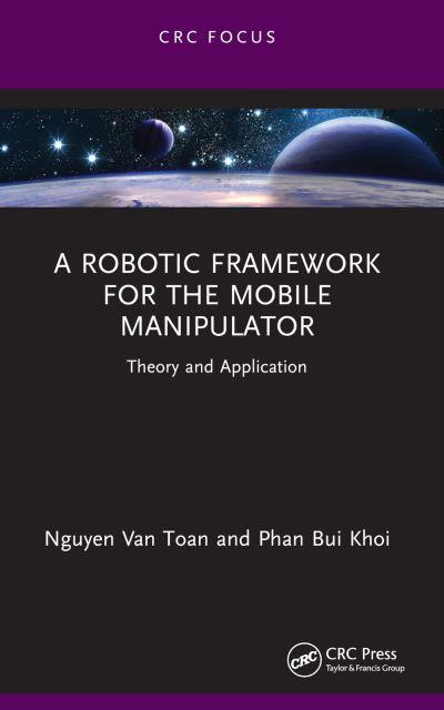 A Robotic Framework For the Mobile Manipulator