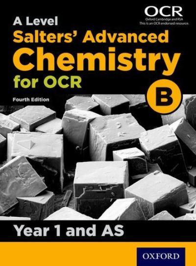 OCR A Level Salters' Advanced Chemistry. AS and Year 1 Stude