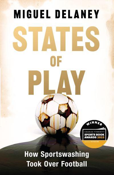 States of Play: How Sportswashing Took Over Football