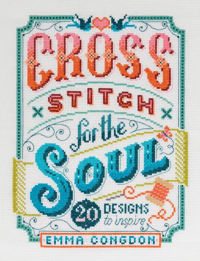 Cross Stitch For The Soul P/B