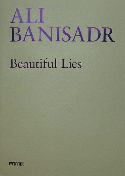 Ali Banisadr - Beautiful Lies