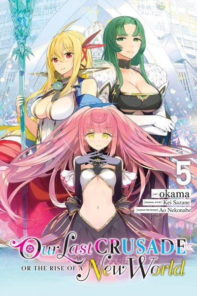 Our Last Crusade or the Rise of a New World. Volume 5