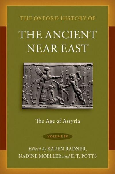 The Oxford History of the Ancient Near East. Volume IV The a