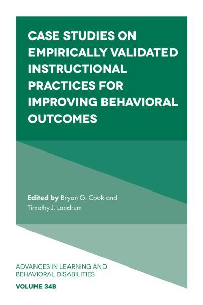 Case Studies on Empirically Validated Instructional Practices For Improving Behavioral Outcomes