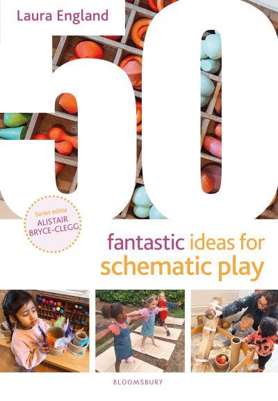 50 Fantastic Ideas For Schematic Play