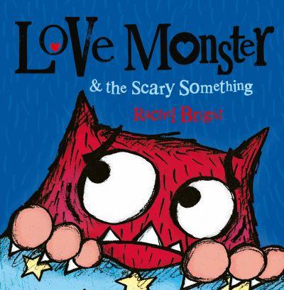 Love Monster & the Scary Something