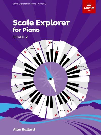 Scale Explorer For Piano, Grade 2