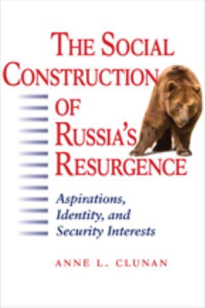 The Social Construction of Russia's Resurgence