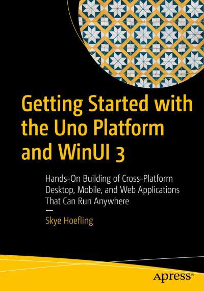 Getting Started With the Uno Platform and WinUI 3