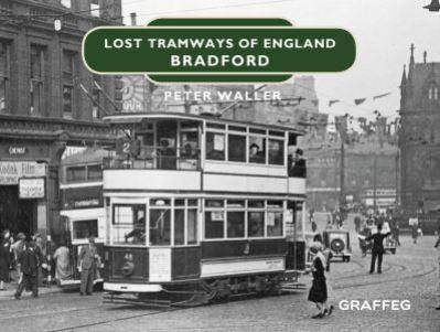 Lost Tramways of England. Bradford