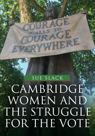 Cambridge Women and the Struggle For the Vote