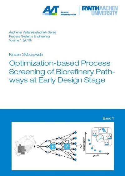 Optimization-Based Process Screening of Biorefinery Pathways At Early Design Stage