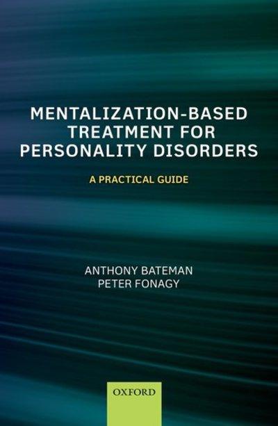 Mentalization-Based Treatment For Personality Disorders