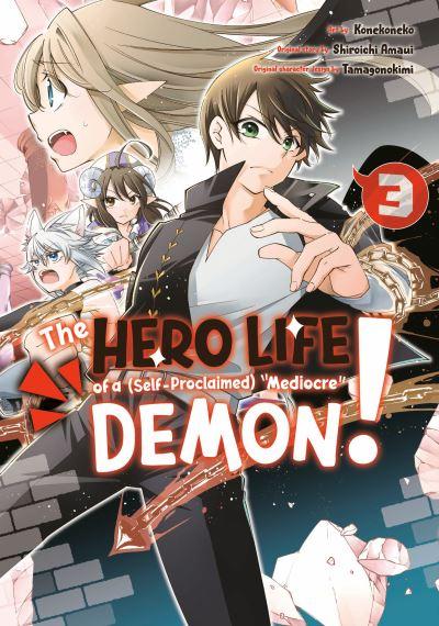 The Hero Life of a (Self-Proclaimed) "Mediocre" Demon!. 3