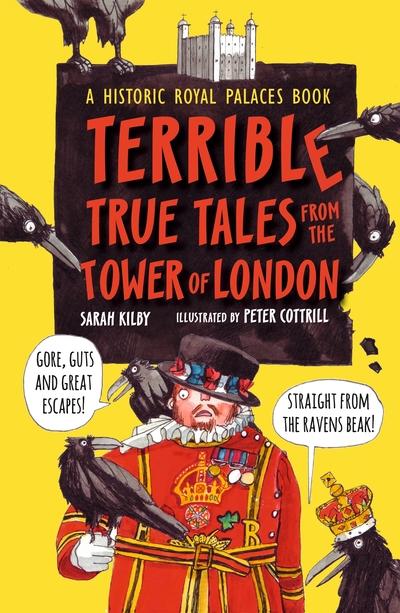 Terrible True Tales From the Tower of London