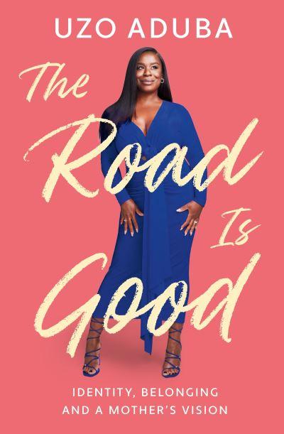 The Road Is Good