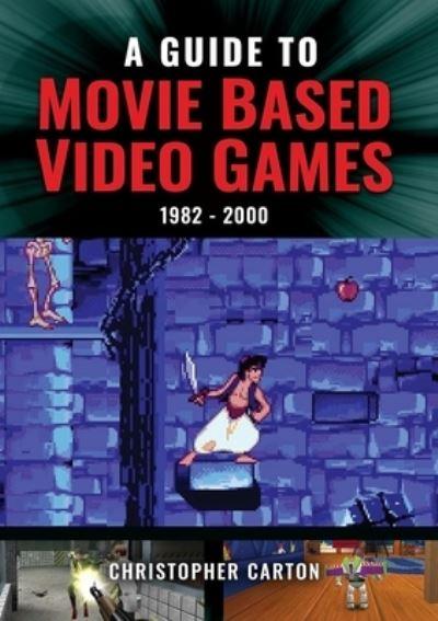 A Guide To Movie Based Video Games, 1982-2000