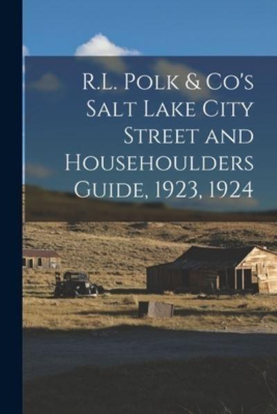 R.L. Polk &#38; Co's Salt Lake City Street and Househoulders Guide, 1923, 1924