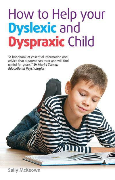 How To Help Your Dyslexic and Dyspraxic Child
