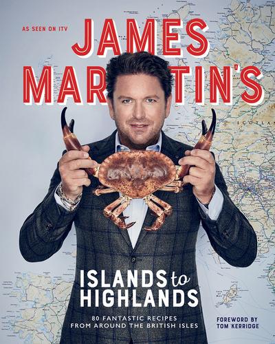 James Martin's Islands To Highlands
