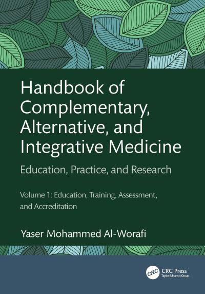 Handbook of Complementary, Alternative, and Integrative Medicine. Volume 1 Alternative, and Integrative Medicine