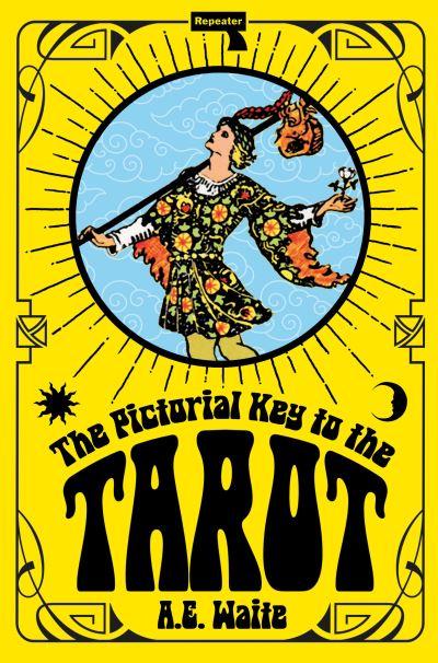 The Pictorial Key To the Tarot
