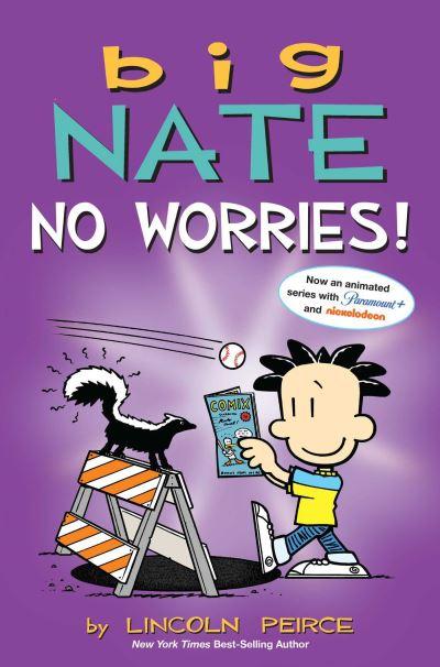 Big Nate - No Worries!