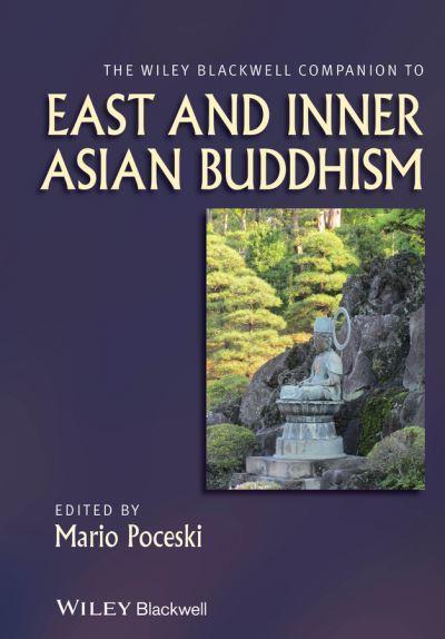 The Wiley Blackwell Companion To East and Inner Asian Buddhi