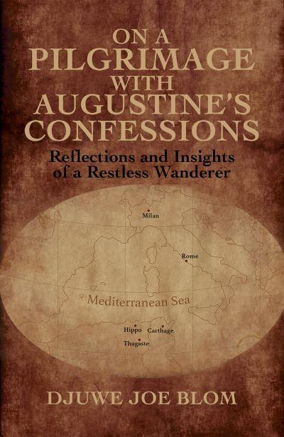 On a Pilgrimage With Augustine's Confessions